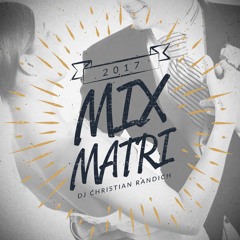 Mix Matri 2017 (Dj Christian Randich)SPOTIFY
