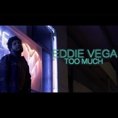 Eddie Vega - Too Much
