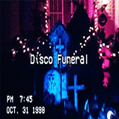 💿✞Disco Funeral✞💿