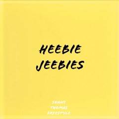Heebie Jeebies (Freestyle)