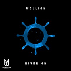 Wollion - River On (Original Mix) [Snippet Preview]