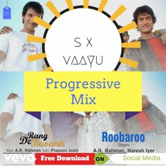 Roobaroo - Rang De Basanti ( Progressive Mix ) - SX & VΛΛYU ✪