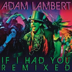 If I Had You (Josh Blair Bootleg) - Adam Lambert [Click Buy 4 Free DL]