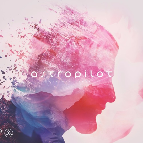 ASTROPILOT - Thirty Three | Album Presentation | 12/10/2017