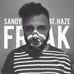 FREE DL : Sandy Rivera Feat. Haze - Freak (MockBeat Remix)