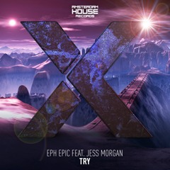 Eph Epic feat. Jess Morgan - Try (Extended Mix)