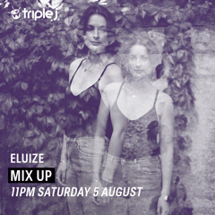 Eluize – Triple j Mix Up 2017