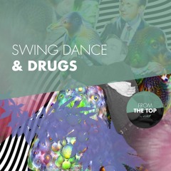 Swing dance and drugs