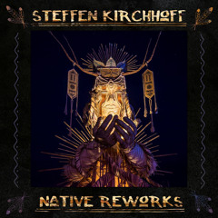 Steffen Kirchhoff - Native (San Miguel feat. LaniAkea Remix)