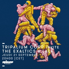Tripalium Rinse Show #12 - The Exaltics & Lalä