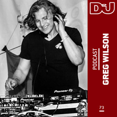 DJ Mag Podcast 73: Greg Wilson
