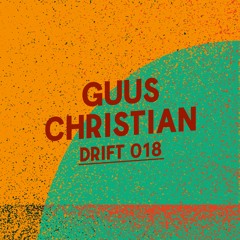 Drift Podcast 018 - Guus Christian