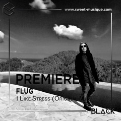 PREMIERE :  Flug - I Like Stress (Original Mix) [100% Pure]