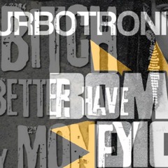 Turbotronic Vs Rihanna - Bitch Better Have My Bomdigi (Macciani & Coppola MashBounce Edit)