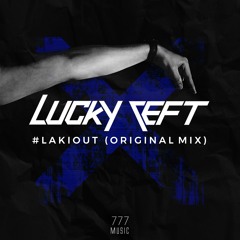 Lucky Left - #lakiout (Original Mix)