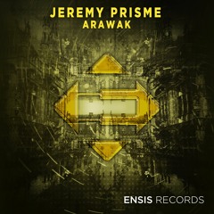 Jeremy Prisme - Arawak (OUT NOW)[Played by BLASTERJAXX]