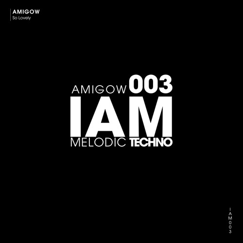 Amigow - So Lovely - IAM003 (128 kbps)