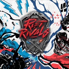 Riot Games - Rift Rivals 2017 Official Theme