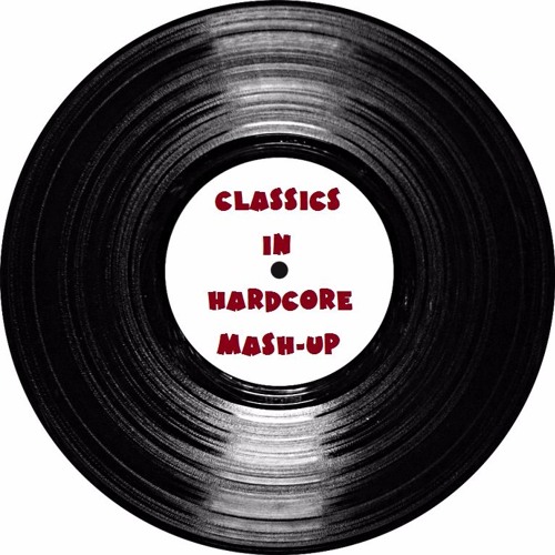 Classics In Hardcore MashUp # 01