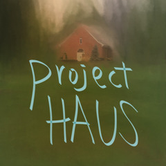 Project HAUS