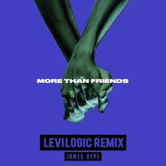 James Hype - More Than Friends (Levi Logic Remix)