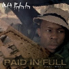 Paid In Full (Feat. MDZ)