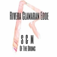 Rivera, Clamaran, Edde & Rihanna - S & M Of The Drums (EJoshua Buzzer Mshp)demo