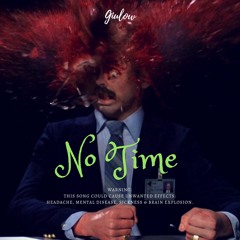 No Time (FREE DOWNLOAD)