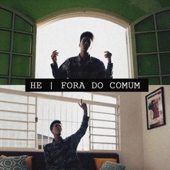 H.E - Fora Do Comum  Prod. TH