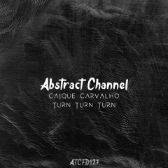 #ATCFD127: Caique Carvalho - Turn Turn Turn (Original Mix)