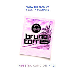 Snow Tha Product Ft. Arcangel - Nuestra Cancion Pt. 2 (Bruno Torres Remix)
