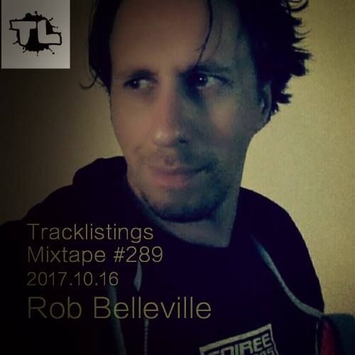 Tracklistings Mixtape #289 (2017.10.16) : Rob Belleville Artworks-000247915216-6kldsw-t500x500