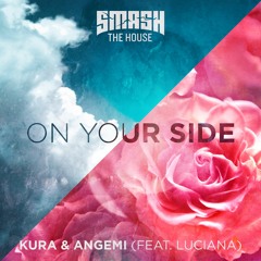 KURA & ANGEMI (Feat. Luciana) - On Your Side TEASER