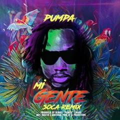 PUMPA - Mi Gente "Soca Remix"