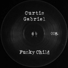 Curtis Gabriel - Funky Child