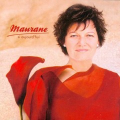Maurane - Si Aujourd'hui