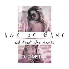 All That She Wants (DJ Timstar Private Remix)