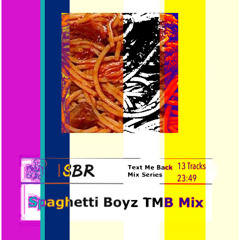 Spaghetti Boys - Text Me Back Vol.1