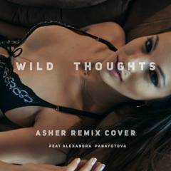 DJ Khaled ft Rihanna - Wild Thoughts x Maria Maria (Asher Remix Cover ft. Alexandra Panayotova)