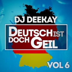 Repeat   ......... Der Megamix 2017 (Deutsch ist doch Geil  Vol. 6 by DJ DeeKay)