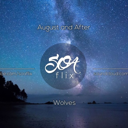 25. August and After - Wolves (Autumn/2017)