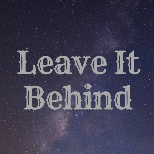Leave It Behind