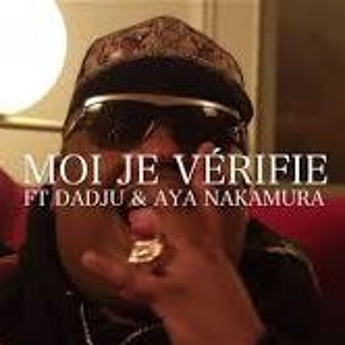 TÉLÉCHARGER NAZA FT DADJU MOI JE VERIFIE JE VERIFIE DADJU NAZA TÉLÉCHARGER FT MOI