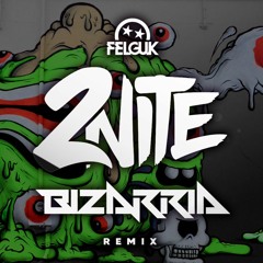 Felguk Feat. Sporty - O - 2nite (Bizarria Remix) [TOP 10]