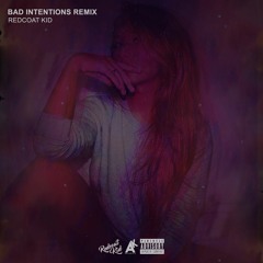 Bad Intentions (Remix)