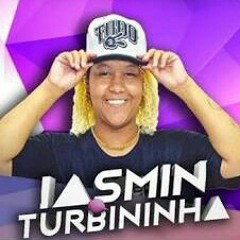 PODCAST 009 DA IASMIN TURBININHA [TODOS OS RITMOS]