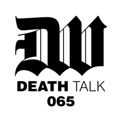 Death Talk 065