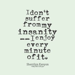 Not Far to Insanity