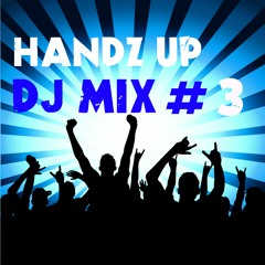 Handz Up! DJ Mix #3 by ★ BlackStorm - Hands Up! Invasion! 2016