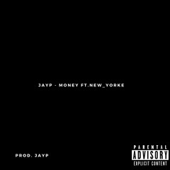 JayP - Money Ft. New Yorke